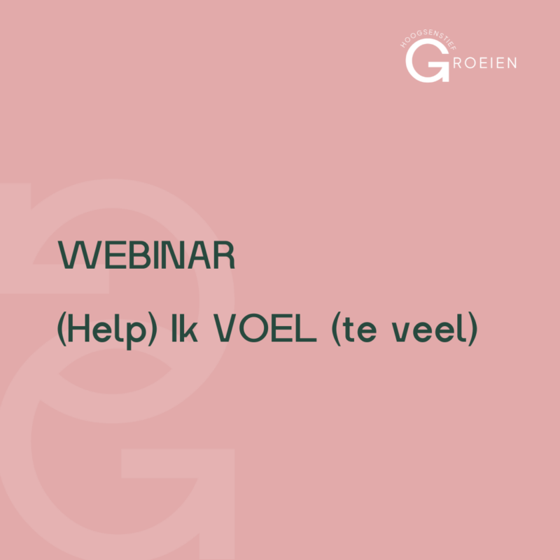 Webinar 'help ik voel te veel'