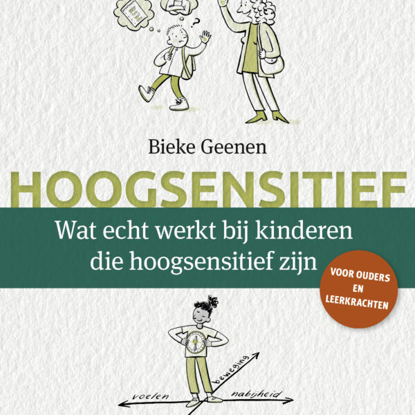 Wat echt werkt bij kinderen die hoogsensitief zijn